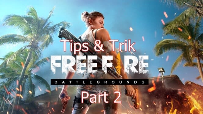 Tips Bermain Free Fire Untuk Pemula Bagian 2